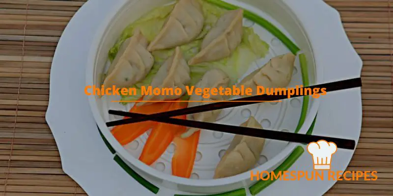 chicken momo vegetable dumplings
