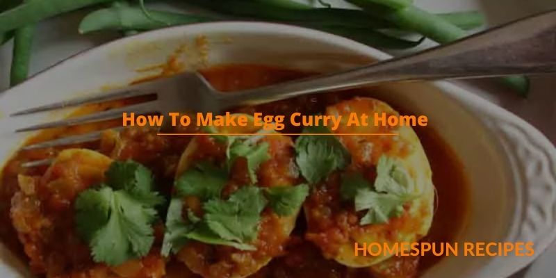 How To Make Egg Curry At Home