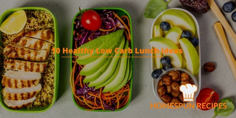 10 Healthy Low Carb Lunch Ideas