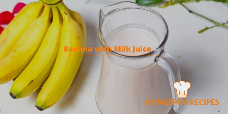 Banana with Milk juice for Weight Gain