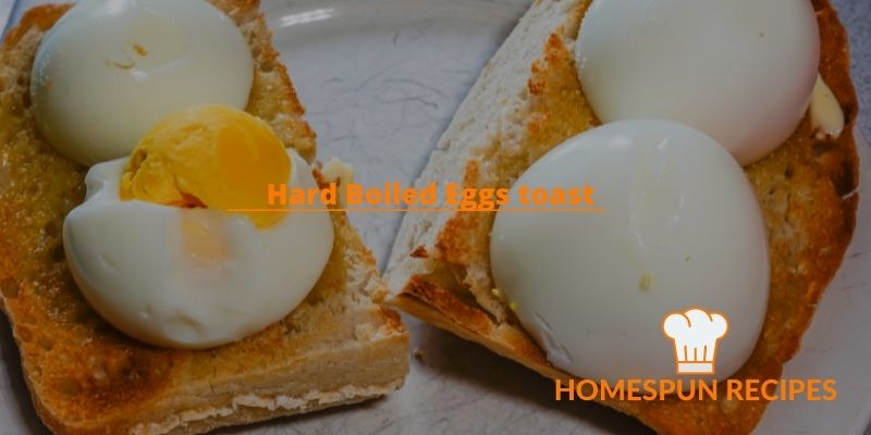 Hard Boiled Eggs toast