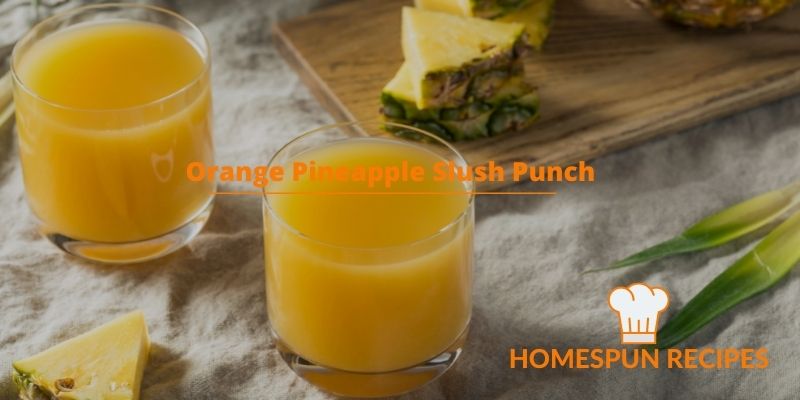 Orange Pineapple Slush Punch