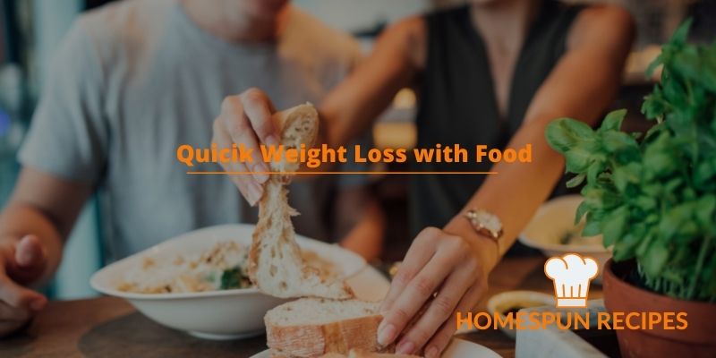 Qucik Weight Loss with Food