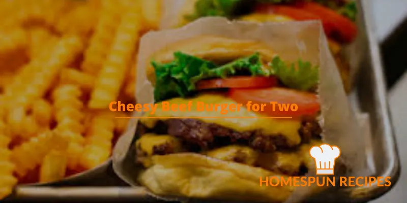 Cheesy Beef Burger for Two