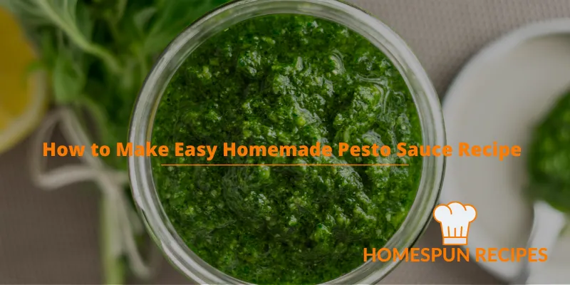 How to Make Easy Homemade Pesto Sauce Recipe