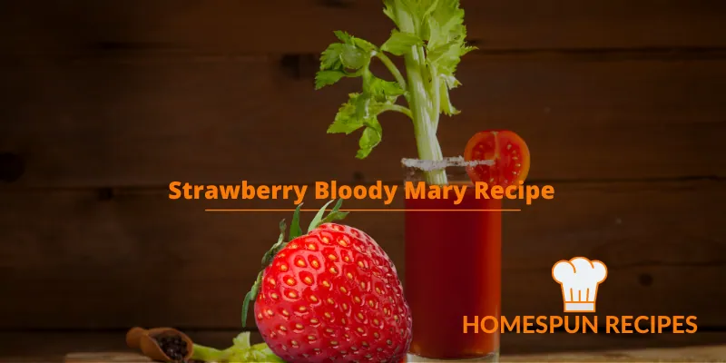 Strawberry Bloody Mary Recipe