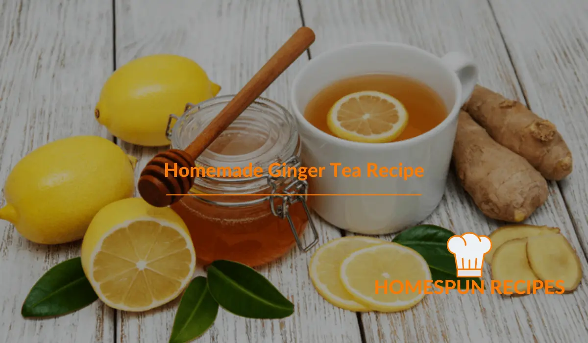 Best Homemade Ginger Tea Recipe