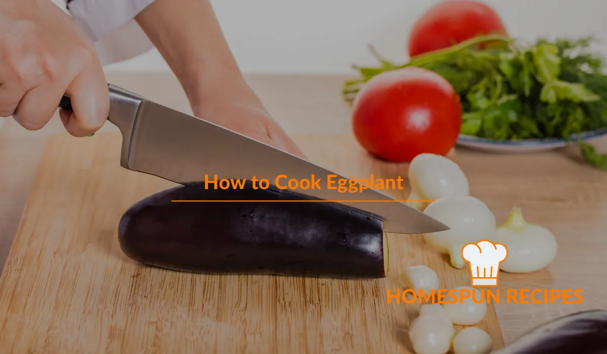 How to Cook Eggplant