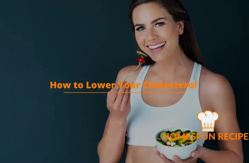 How to Lower Your Cholesterol