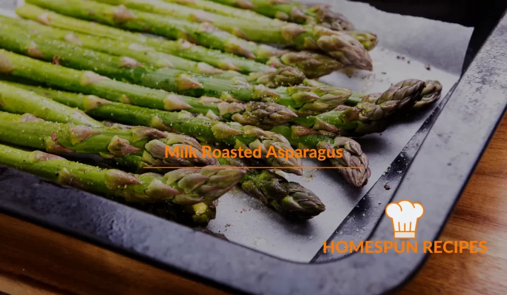 Milk Roasted Asparagus