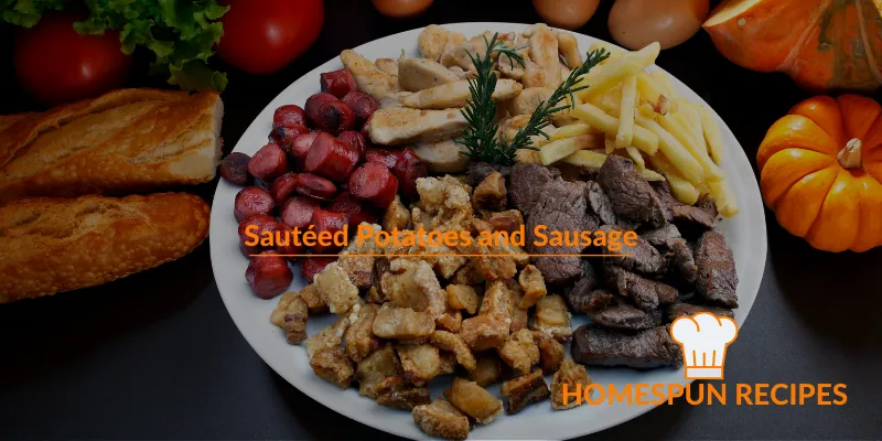 Sautéed Potatoes and Sausage