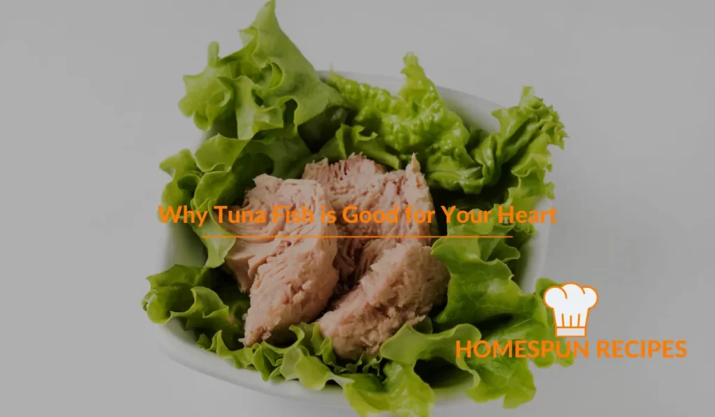 Why Tuna Fish is Good for Your Heart