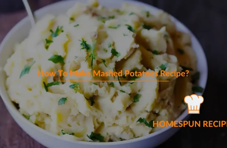 How To Make Mashed Potatoes Recipe